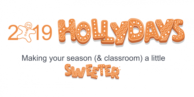 2019 with gingerbread man as the O, Hollydays. All in gingerbread-like text. Making your season and classroom a little sweeter.